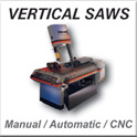 Vertical Saws